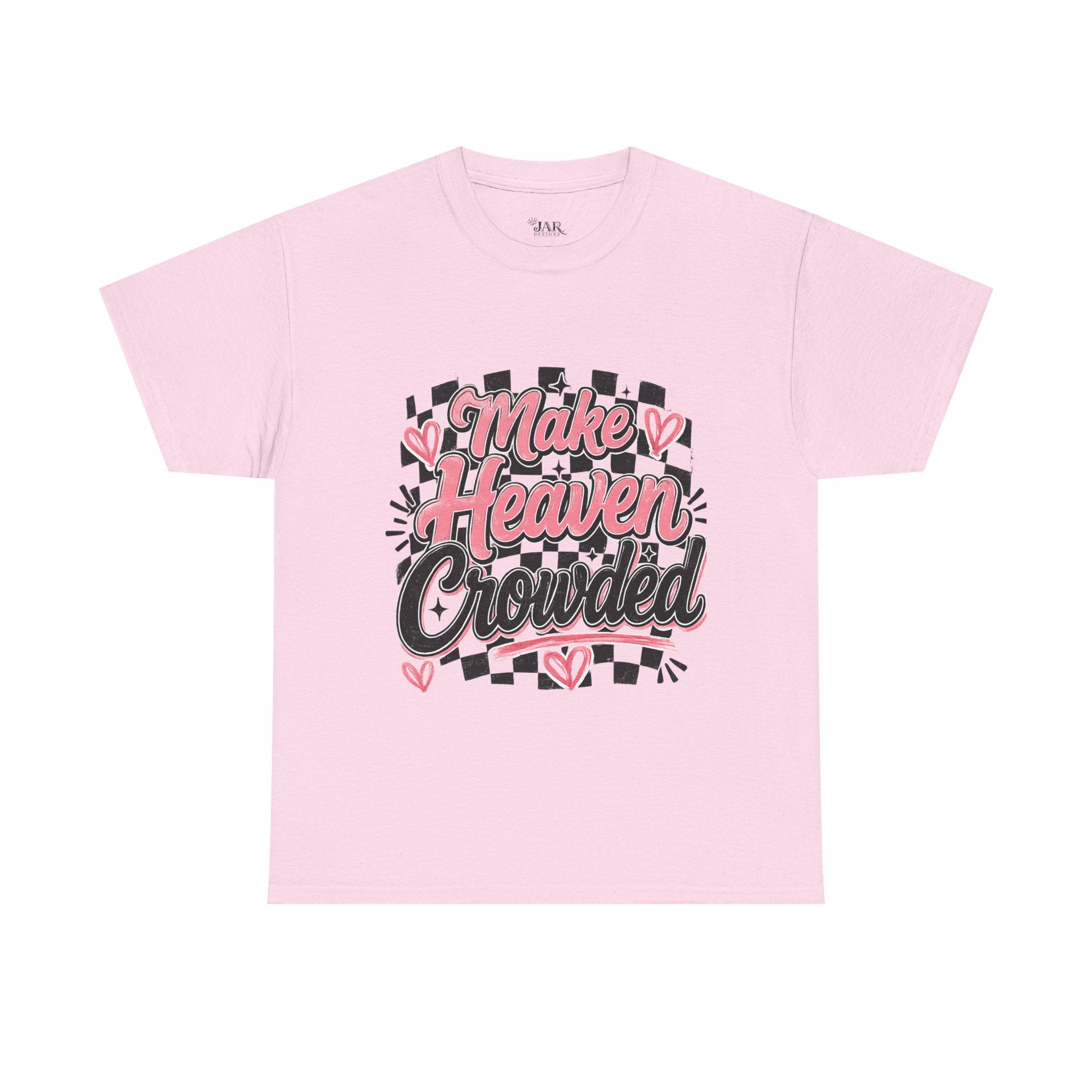 Make Heaven Crowded Tee