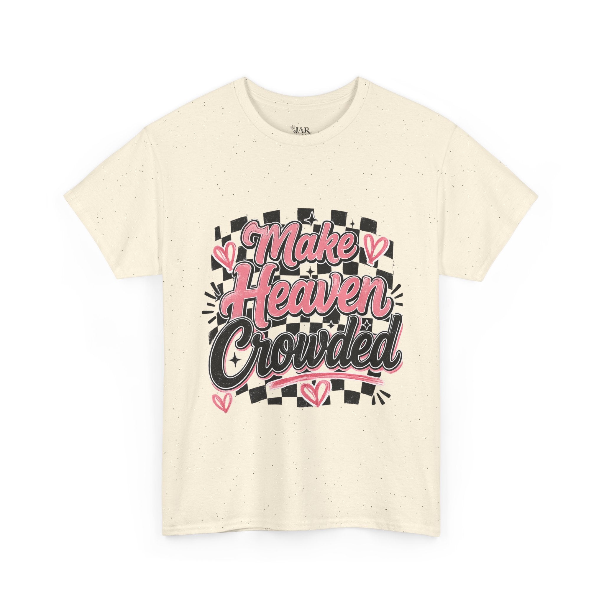 Make Heaven Crowded Tee