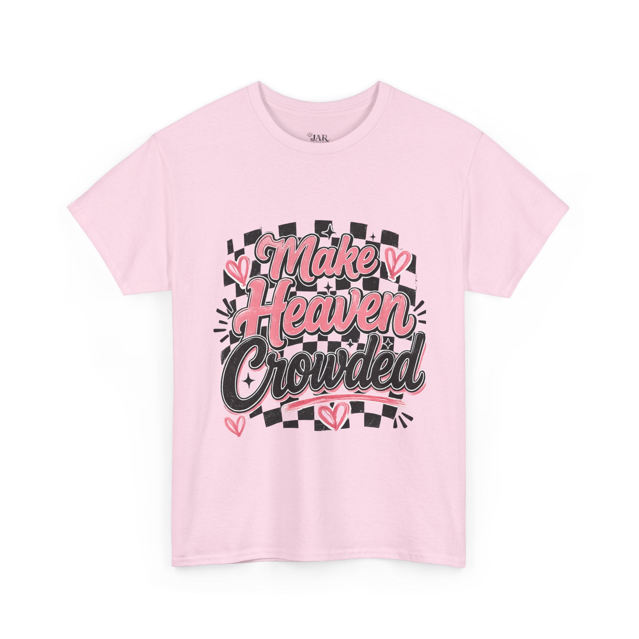 Make Heaven Crowded Tee