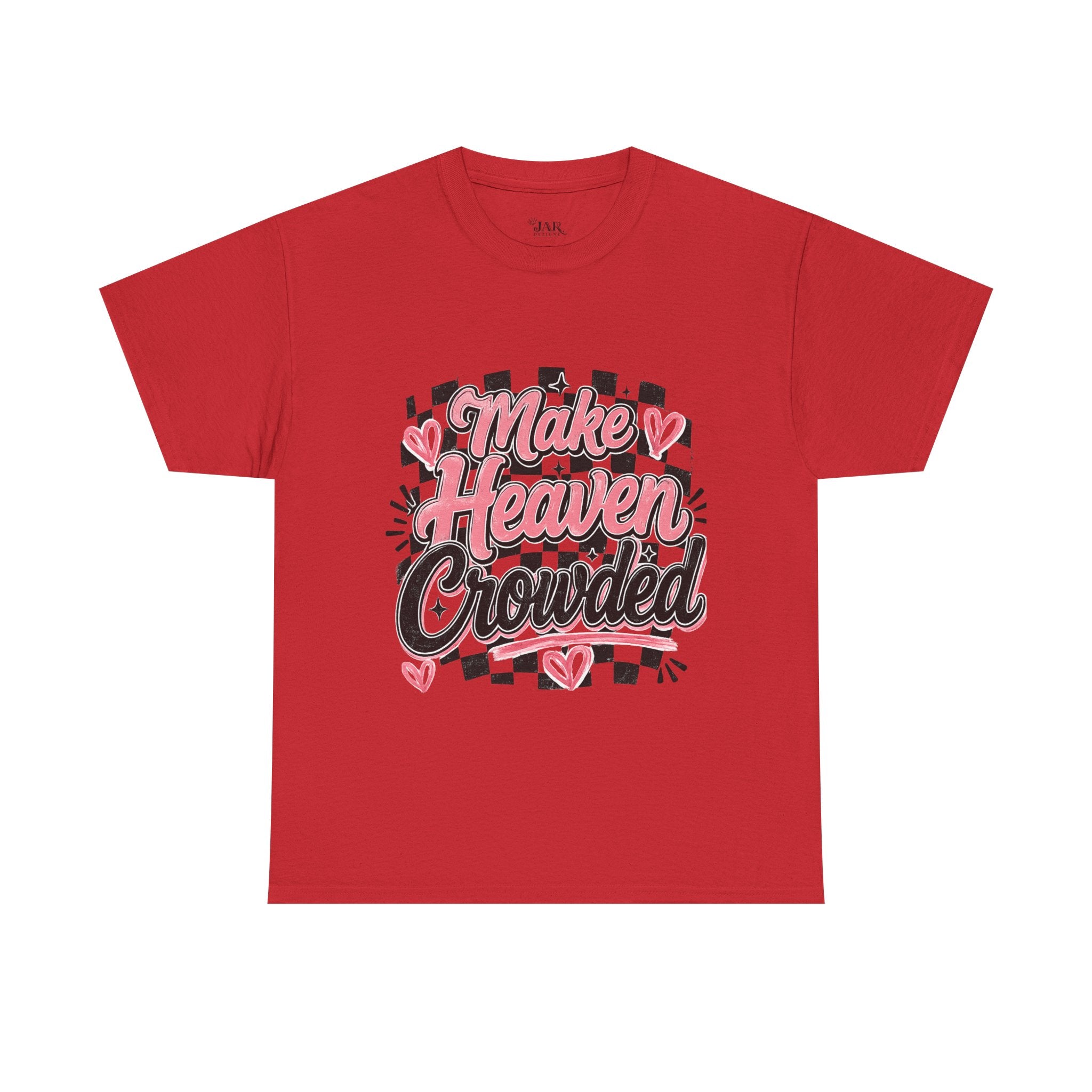 Make Heaven Crowded Tee