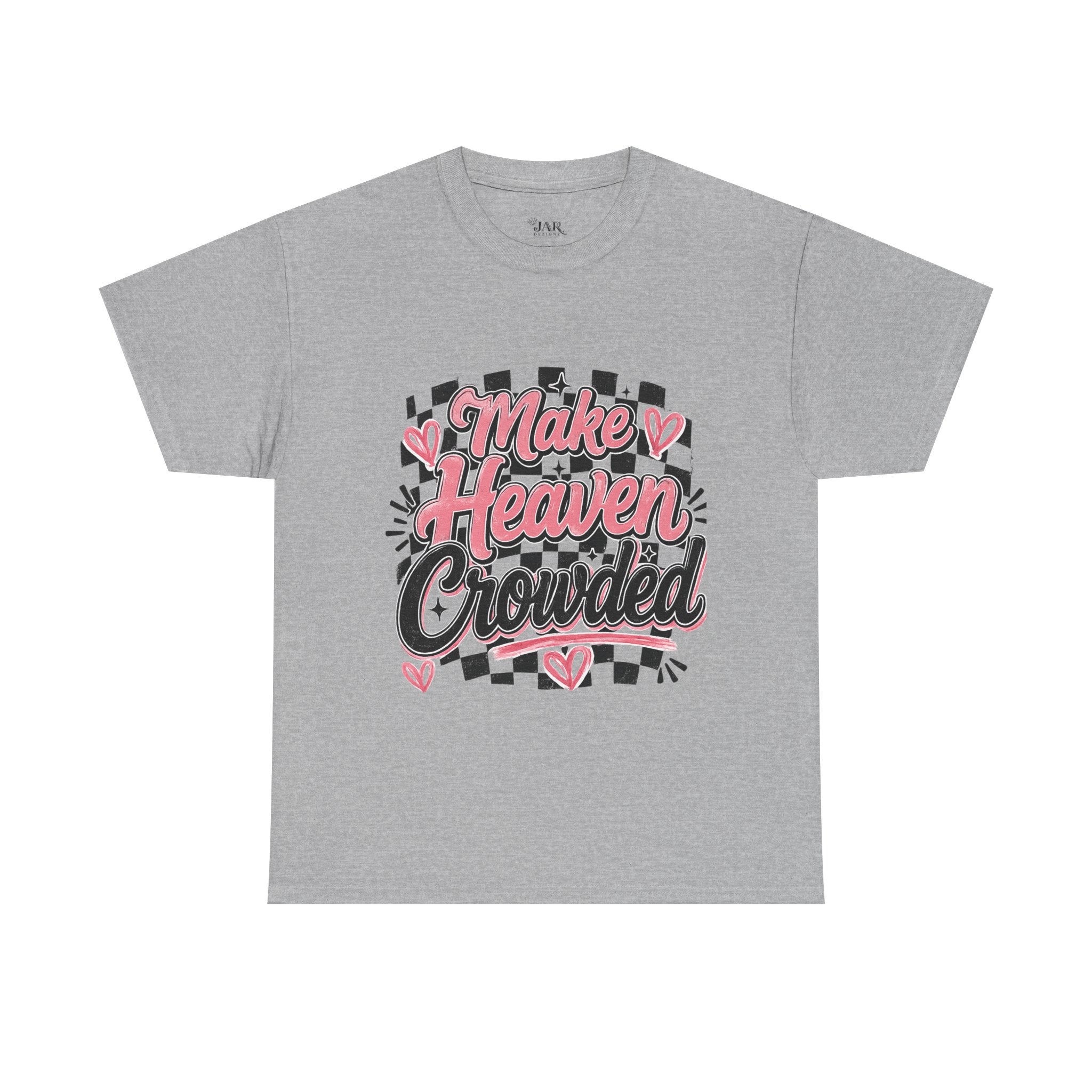 Make Heaven Crowded Tee