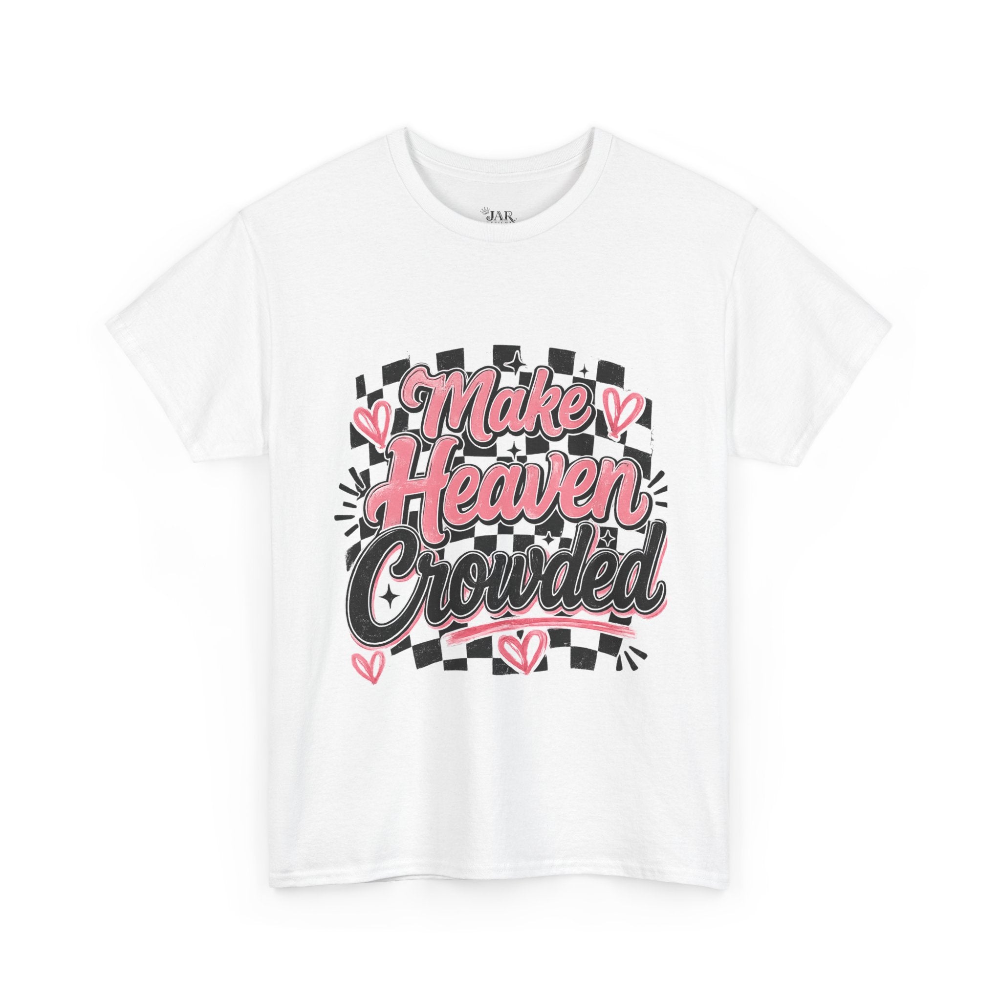Make Heaven Crowded Tee