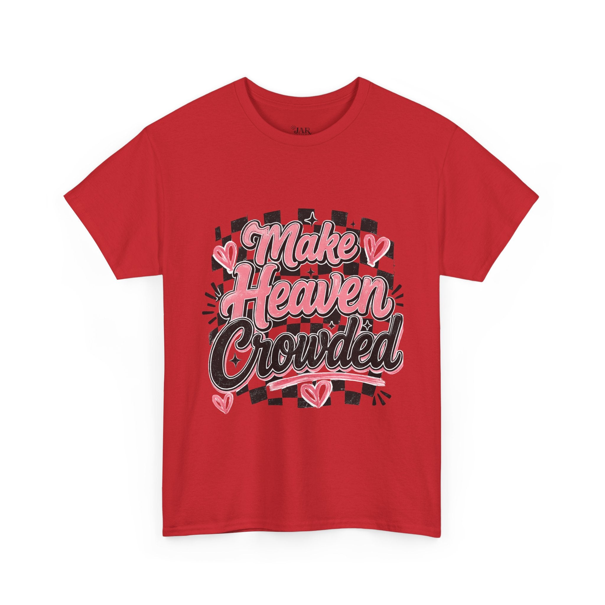 Make Heaven Crowded Tee