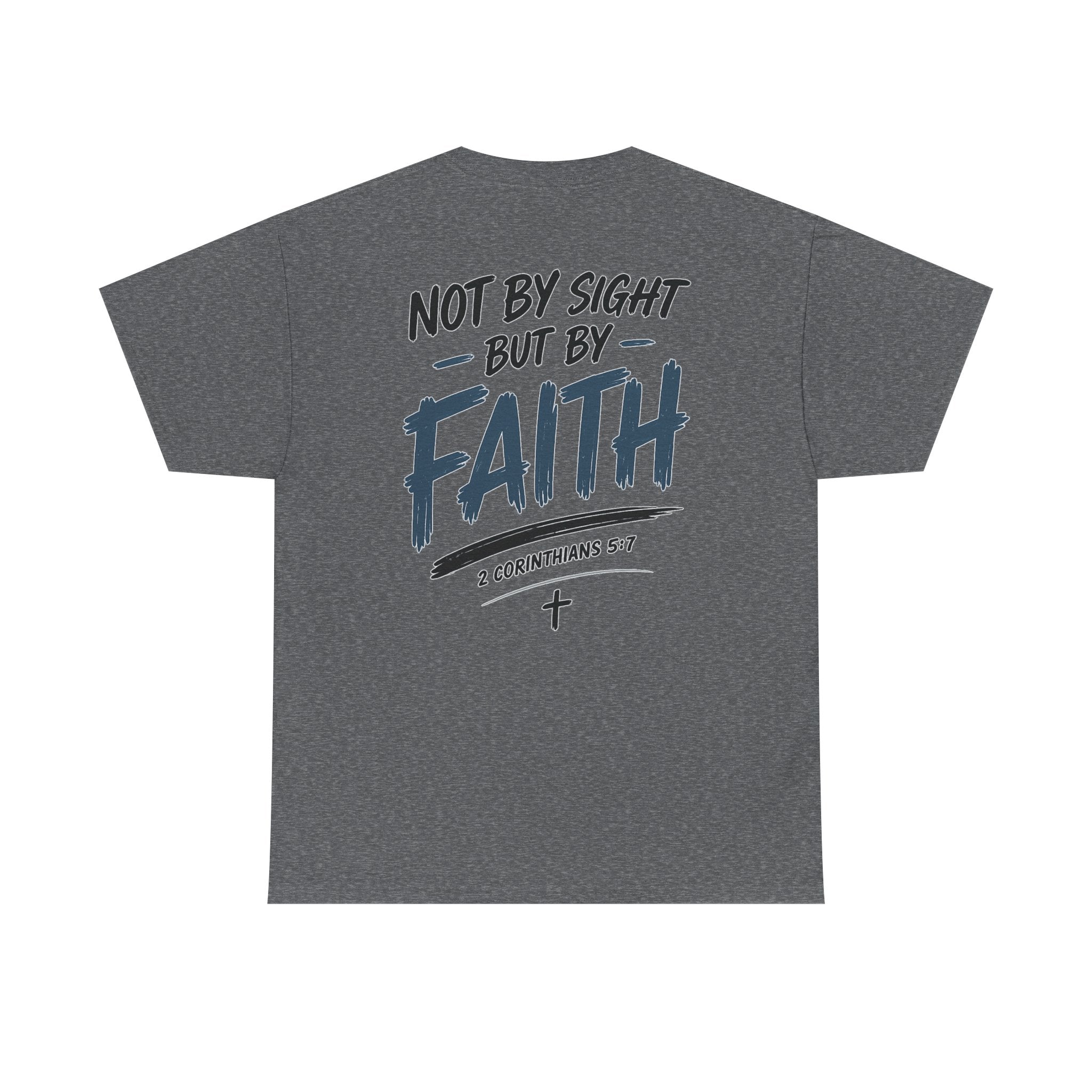 Not By Sight Tee